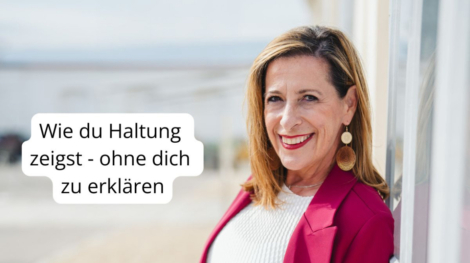 Wie du Haltung zeigst - ohne dich zu erklären QF