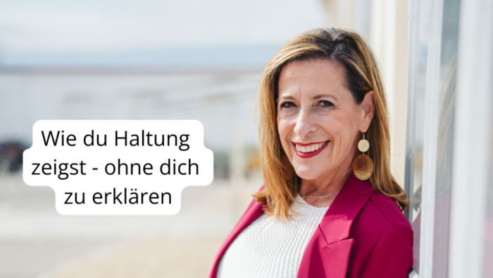 Wie du Haltung zeigst - ohne dich zu erklären QF